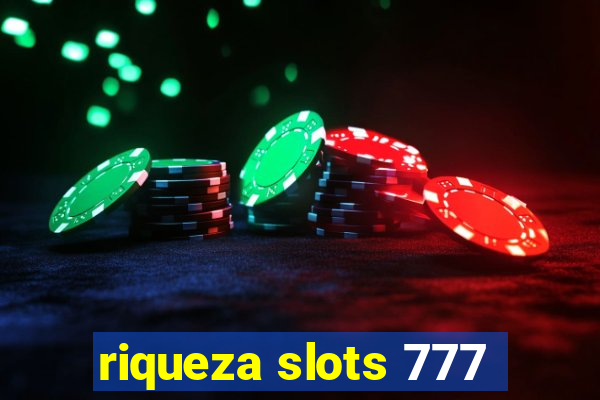 riqueza slots 777